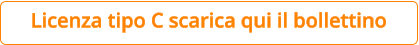 Licenza tipo C scarica qui il bollettino